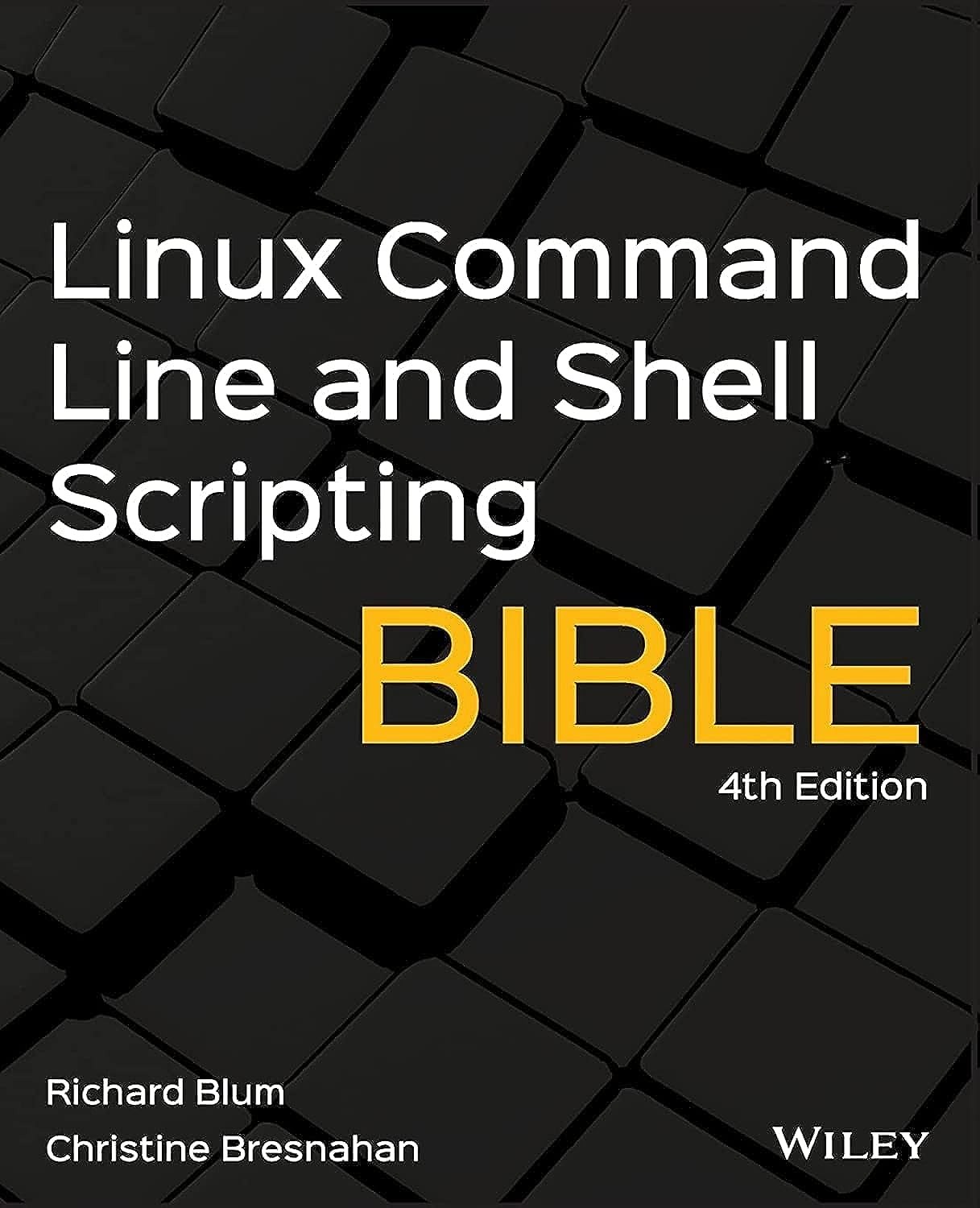 okładka - BLUM, Richard i BRESNAHAN Christine: Linux Command Line and Shell Scripting Bible. Indianapolis: John Wiley & Sons, 2021. ISBN: 9781119700913.